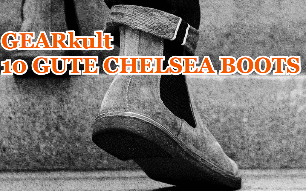 10 Gute Chelsea Boots