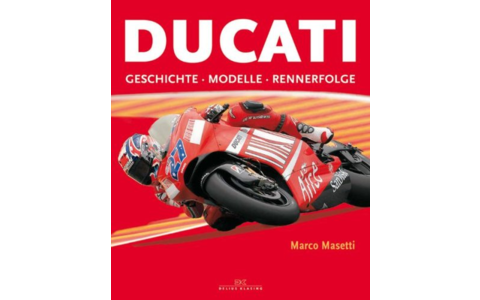 Ducati | Geschichte  Modelle  Rennerfolge 