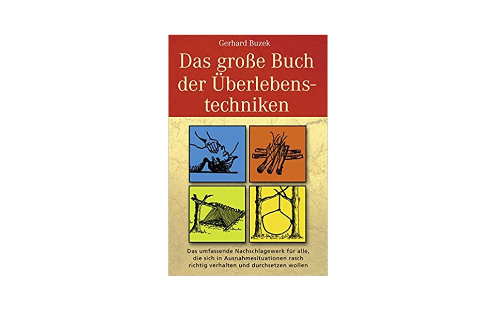 Das grosse Buch der Überlebenstechniken 