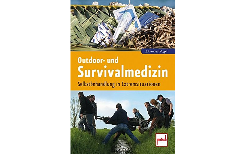 Outdoor- und Survivalmedizin | Selbstbehandlung in Extremsituationen 