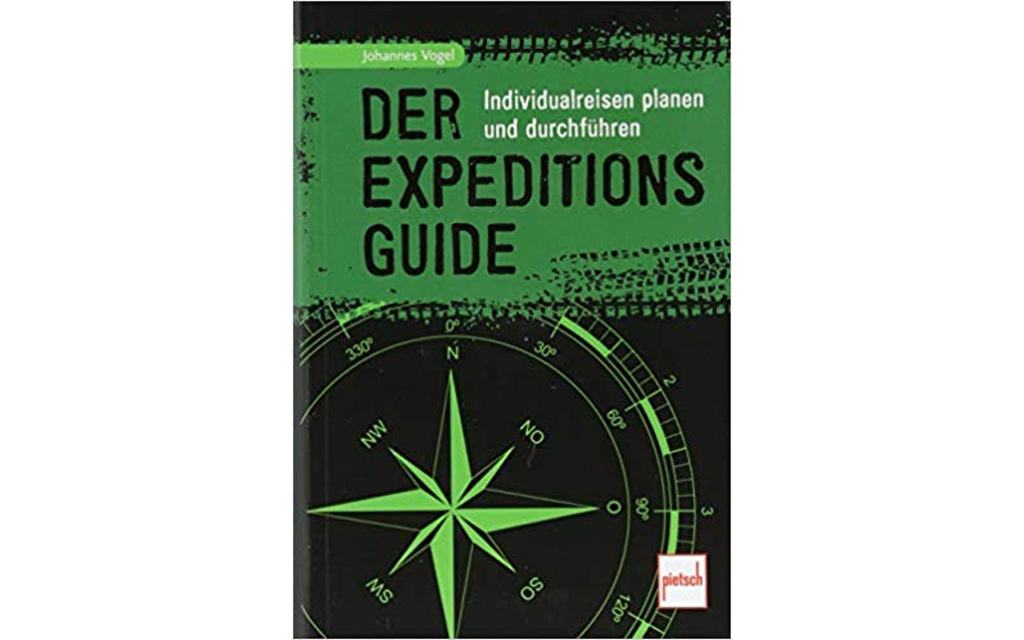 Der Expeditions-Guide: | Individualreisen planen und durchführen 