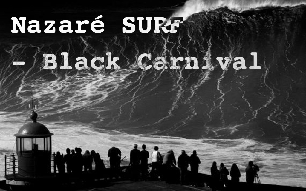 Surf-Film | Nazaré Surf - Black Carnival
