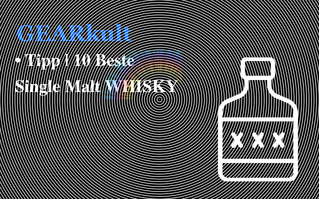 • GEARkult Tipp | BESTE Single Malt WHISKY - 2023 Bild 1 von 2