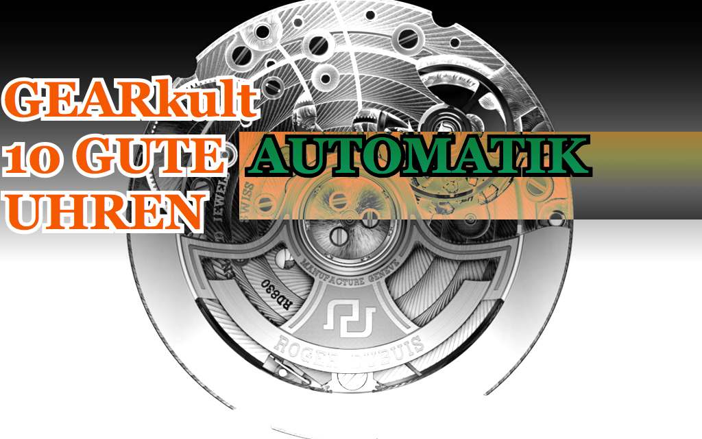 • GEARkult TIPP | BESTE UHREN - Automatisches Uhrwerk  Bild 1 von 2